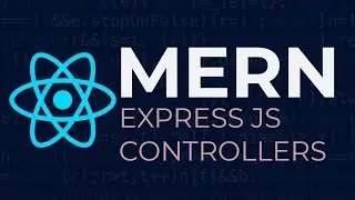 Stack MERN #6, Node & Express Controllers