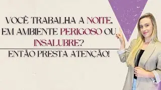 ADICIONAL NOTURNO, INSALUBRIDADE E PERICULOSIDADE: Como Calcular e Receber o Que é Seu!