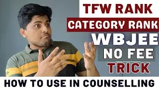 TFW Rank use in WBJEE Counselling | Category Rank Use