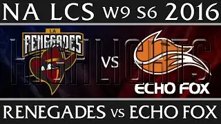Renegades vs Echo FOX Highlights | NA LCS Week 9 Day 2 Spring 2016 S6 | REN vs FOX