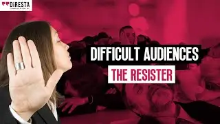 Difficult Audiences: The Resister | Public Speaking Tips