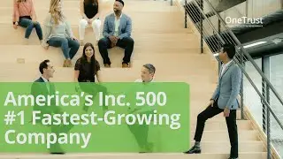 OneTrust America&rsquo;s Inc. 500 #1 Fastest-Growing Company