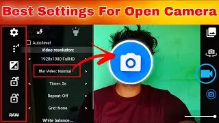 Open Camera Settings for YouTube Videos in 2022