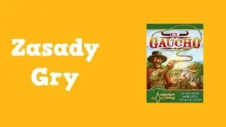El Gaucho zasady gry