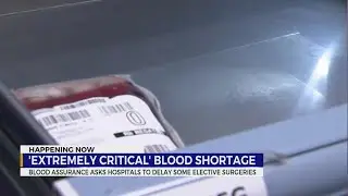Extremely critical blood shortage