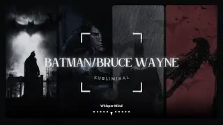 Dark Knight Ascension (Batman/Bruce Wayne).Subliminal 