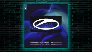 Matt Darey, Lost Tribe - Gamemaster (Space Motion Extended Remix) [A state of Trance]