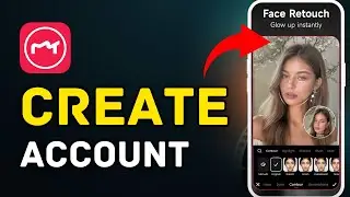 How to Create Meitu Account 2026?