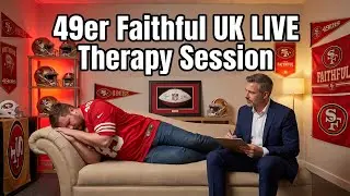 49er Faithful UK LIVE Therapy Session
