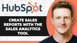 How to Create Sales Reports with the Sales Analytics Tool in HubSpot (2026 Guide)