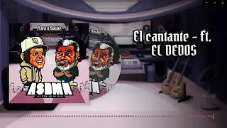 5. EL CANTANTE - FT. EL DEDOS [PROD. LA FLAMA REC]
