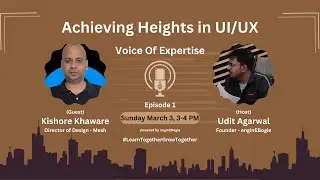 Achieving Heights in UI/UX | Episode 1 | #VoiceOfExpertise Podcast