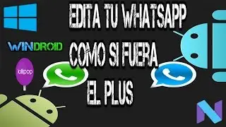 Como editar el whatsapp oficial como el plus