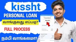 Kissht app loan apply tamil | How to Apply Kissht Personal Loan | Kissht Loan App | Kissht