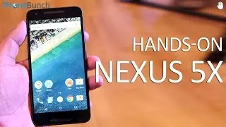 Nexus 5X India Hands-on Overview and First Impressions