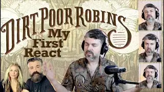 First Exposure to Dirt Poor Robins  