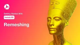 Getting Started with Remeshing in InstaLOD Studio