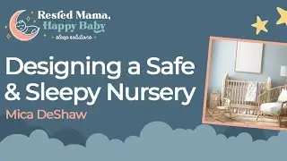 Designing a Safe & Sleepy Nursery