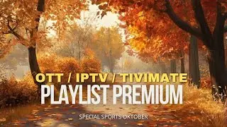 IPTV PLAYLIST OTT / TIVIMATE UPDATE TERBARU CHANNEL PREMIUM VIP ( PART 4