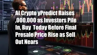AI Crypto yPredict Raises $4,000,000 as Investors Pile In, Buy $YPRED Today Before Final Presale