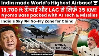 India Builds World&rsquo;s Highest Airbase at 13,700 ft | Nyoma Airfield Near LAC Boosts Defence