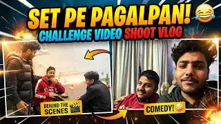 Set Pe Pagalpan! 😂 Challenge Video Shoot Vlog #vlog #backchodivlogsoffical 