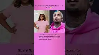 Sherri Shepherd Wants Chris Brown on Her Show! 😳🎤 #chrisbrown #sherrishepherd