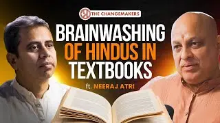 How Indian History has been Distorted? | Truth of NCERT | Neeraj Atri