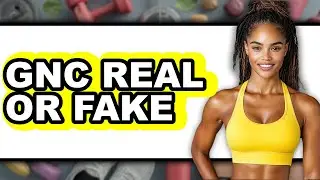 GNC Real or Fake - Full Comparison