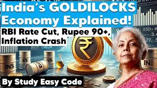 India&rsquo;s GOLDILOCKS Economy Explained! RBI Rate Cut, Rupee 90+, Inflation Crash |