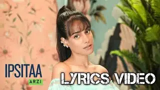 Arzi (Lyrics Video) - Ipsitaa