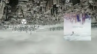 TERAMAZE - Until The Lights (Flight of the Wounded)