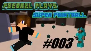 ► frebbel play&acute;s ◄ #003 Super Paintball in Besmap on Mineplex [HD]