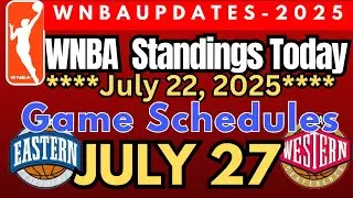 WNBA STANDINGS TODAY |July 22, 2025 | NBA SCHEDULES| July 27 #wnba2025 #schedule #wnba #standing
