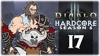 Diablo 3: Hardcore (Season 5) | Part 17 | Raekor's Legacy | Barbarian Gameplay