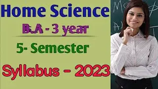 Home Science B.A- 3 year, 5 semester syllabus 2023