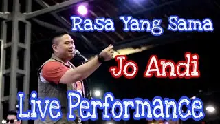 Jo Andi - Rasa Yang Sama ( Live Perform at Kalipepe Land )