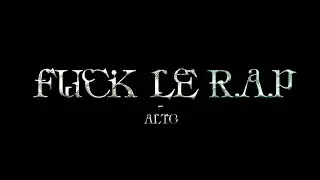 ALTO  - F*ck le R.A.P (Clip Officiel)