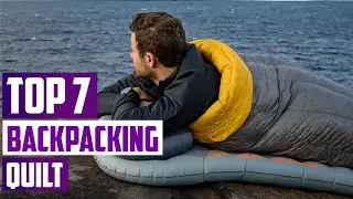 7 Must-Have Quilts for Your Backpacking Gear