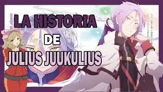 EXPLICACIÓN: TODO ACERCA DEL PERSONAJE DE JULIUS JUUKULIUS | RE: ZERO