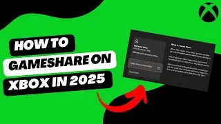 Как использовать Xbox GAMESHARE в 2025 году!