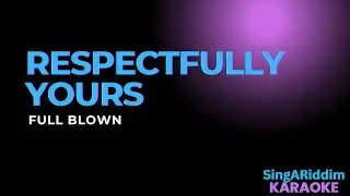 Full Blown - Respectfully Yours Karaoke