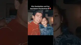 Kim Kardashian and her Dad Robert Kardashian 🤍🦋#kimkardashian #robertkardashian #shorts #kardashian