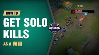 How to Get Solo Kills as a Mid (Mobalytics Academy Series) - League of Legends