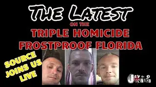 TRIPLE HOMICIDE FROSTPROOF, FL ARRESTS COMING? Brandon Rollins | Damion Tillman | Keven Springfield