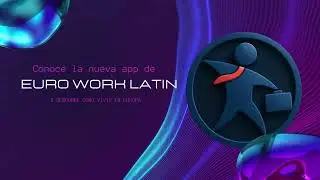 Euro Work Latin | Presentaci&oacute;n oficial de la app de intercambio cultural y laboral en Europa