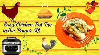 Easy Chicken Pot Pie in the Power Xl Air Fryer Grill Combo
