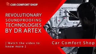 Revolutionary Car Soundproofing Technologies by DrArtex!