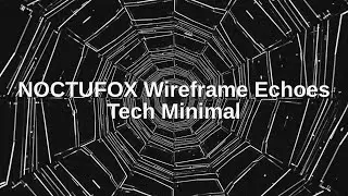 NOCTUFOX &mdash; Wireframe Echoes &ndash; Tech Minimal