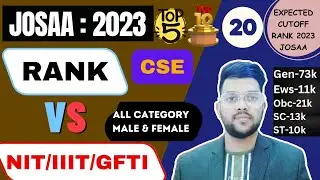 Josaa counselling 2023 cutoff | Rank vs All NIT/IIIT/GFTI | All category wise safe rank #josaa2023